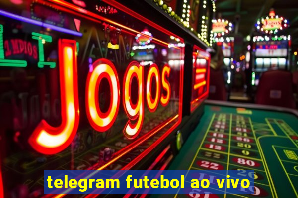 telegram futebol ao vivo